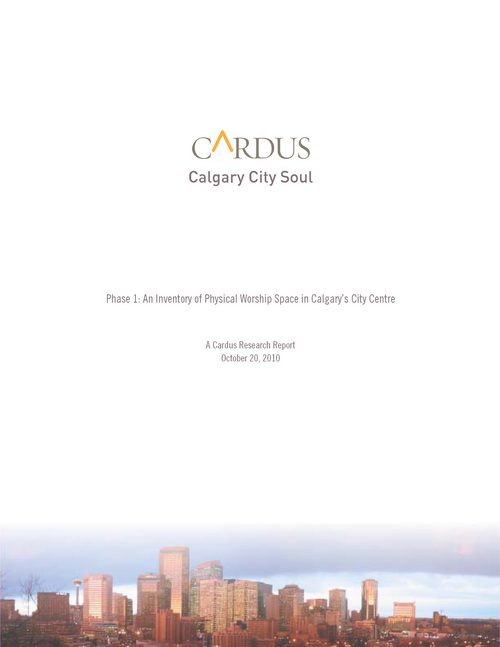 Calgary City Soul Phase 1: Inventory of Physical Worship Space in Calgary's Centre City