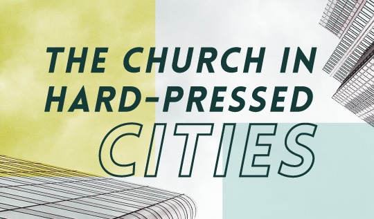 The Church in Hard-Pressed Cities - Public Lecture with Dr. Rosalyn Murphy