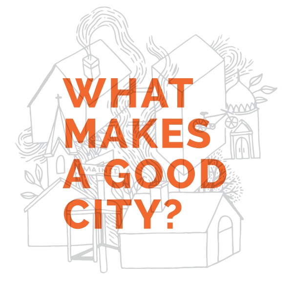 What Makes a Good City?