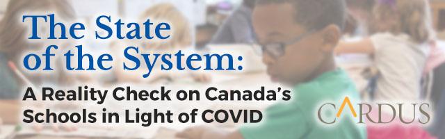 The State of the System: A Reality Check on Canada's Schools in Light of COVID