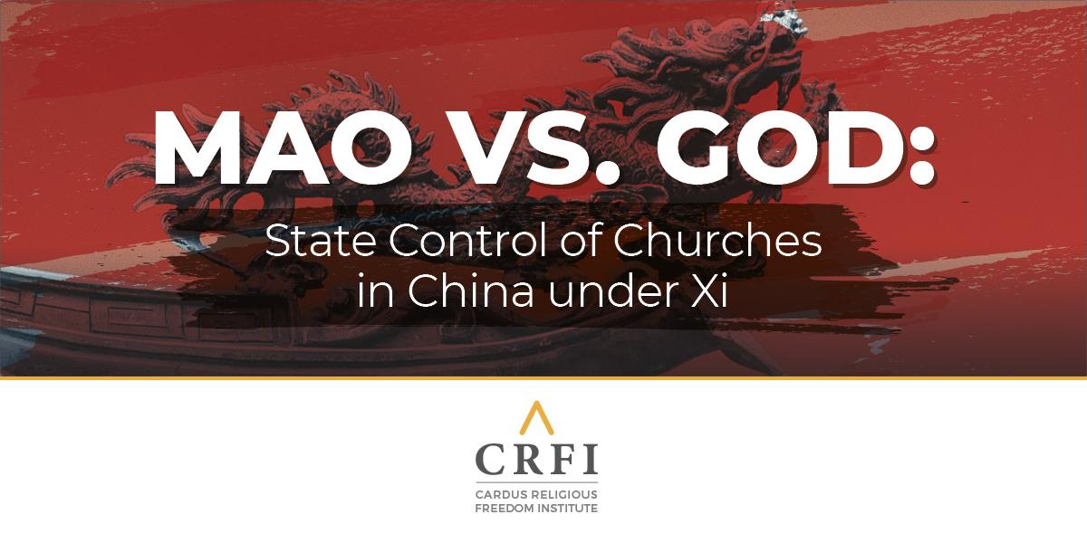 Mao vs. God: State Control of Churches in China under Xi 