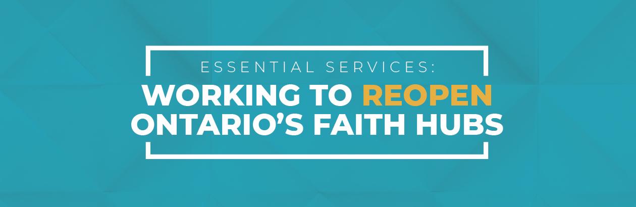 Essential Services: Working to Reopen Ontario's Faith Hubs