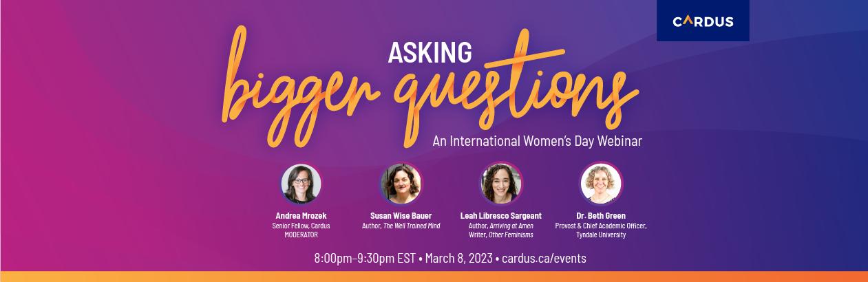 Asking Bigger Questions: An International Women's Day Panel